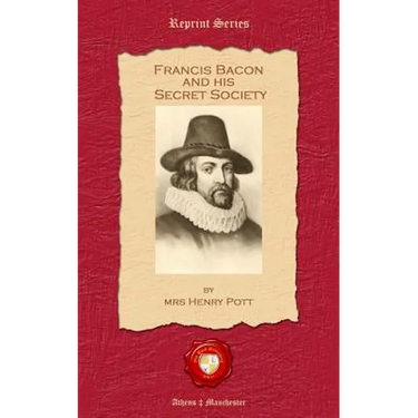 Francis Bacon and his Secret Society