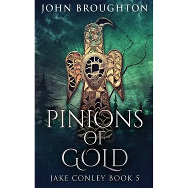 Pinions Of Gold: An Anglo-Saxon Archaeological Mystery