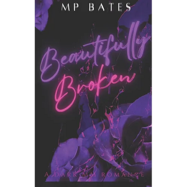 Beautifully Broken- A MM dark romance