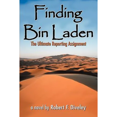 Finding Bin Laden: The Ultimate Reporting Assignment