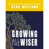 Growing All the Wiser: Wisdom Tips from the Book of Proverbs