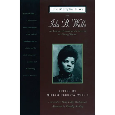 The Memphis Diary of Ida B. Wells: An Intimate Portrait of the Activist as a Young Woman