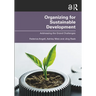 Organizing for Sustainable Development: Addressing the Grand Challenges