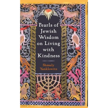 Pearls of Jewish Wisdom on Living with Kindness