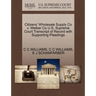Citizens' Wholesale Supply Co V. Welber Co U.S. Supreme Court Transcript of Record with Supporting Pleadings