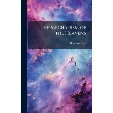 The Mechanism of the Heavens