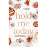 Hold Me Today