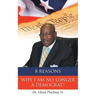 8 Reasons Why I am No Longer A Democrat!