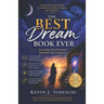 The Best Dream Book Ever: Accessing Your Personal Intuition and Guidance