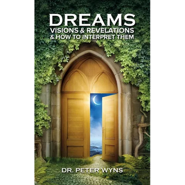 Dreams, Visions & Revelations & How to Interpret Them