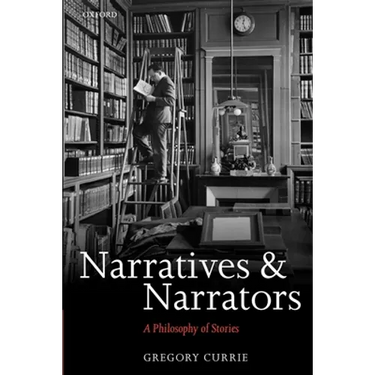 Narratives and Narrators: A Philosophy of Stories