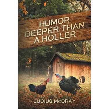 Humor Deeper Than A Holler