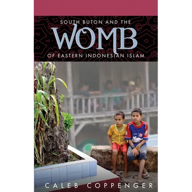 South Buton and the "Womb" of Eastern Indonesian Islam