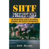 SHTF Prepping: The Proven Insider Secrets For Survival, Doomsday and Disaster