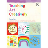 Teaching Art Creatively