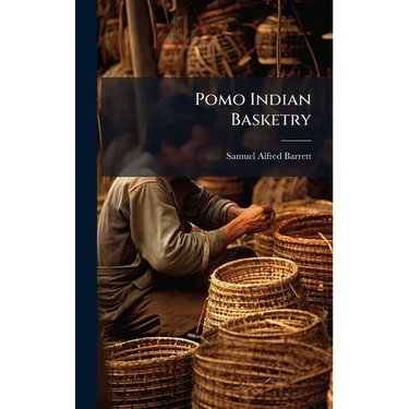 Pomo Indian Basketry
