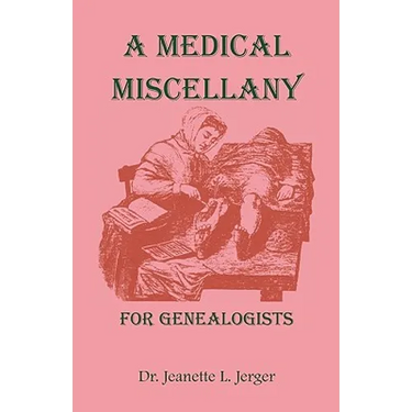 A Medical Miscellany for Genealogists