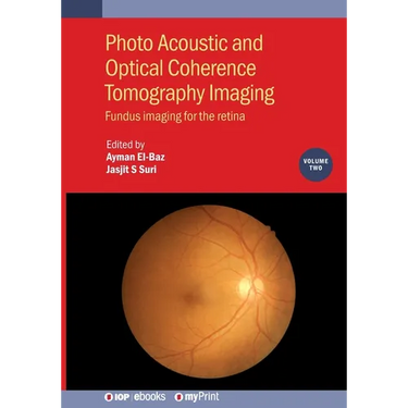 Photo Acoustic and Optical Coherence Tomography Imaging, Volume 2: Fundus imaging for the retina