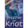 Weather Or Knot