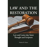 Law and the Restoration: Law and Latter-day Saint Thought and Scripture