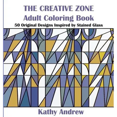 The Creative Zone: An Adult Coloring Book Inspired by Stained Glass