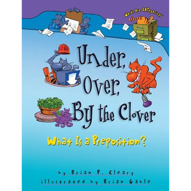 Under, Over, by the Clover: What Is a Preposition?