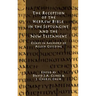 The Reception of the Hebrew Bible in the Septuagint and the New Testament: Essays in Memory of Aileen Guilding