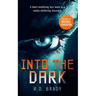 Into the Dark: A Riveting Science Fiction Thriller Where an Alien Experiment Turns Deadly