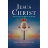 Jesus Christ: Savior, Judge and King of the World