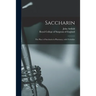 Saccharin: the Place of Saccharin in Pharmacy, With Formulae