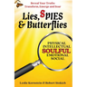 Lies, SPIES & Butterflies: Reveal Your Truths Transform, Emerge and Soar