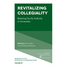 Revitalizing Collegiality: Restoring Faculty Authority in Universities