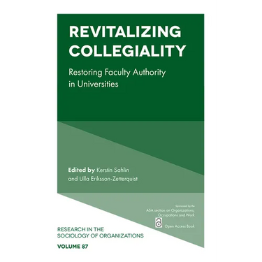 Revitalizing Collegiality: Restoring Faculty Authority in Universities