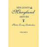 Side-Lights on Maryland History, with Sketches of Early Maryland Families. in Two Volumes. Volume II