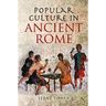 Popular Culture in Ancient Rome