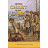 With Christ in the Camp: The Stirring Tale of the Revivals in the Confederate Army