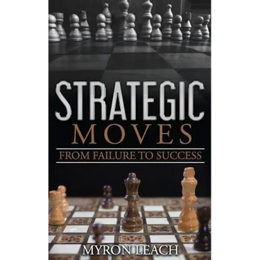 Strategic Moves: From Failure To Success