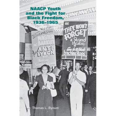 NAACP Youth and the Fight for Black Freedom, 1936-1965