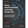 Deep Reinforcement Learning Hands-On - Third Edition: A practical and easy-to-follow guide to RL from Q-learning and DQNs to PPO and RLHF
