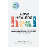 How Healers Heal