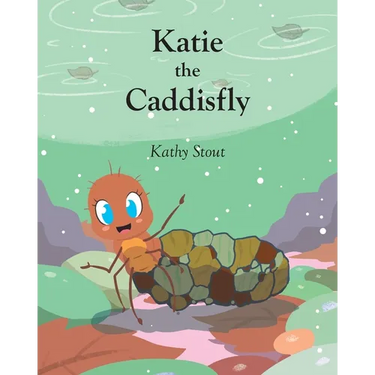 Katie the Caddisfly