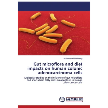 Gut microflora and diet impacts on human colonic adenocarcinoma cells