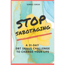 Stop Sabotaging: A 31-Day DBT Challenge to Change Your Life