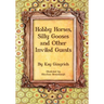 Hobby Horses, Silly Gooses and Other Invited Guests