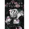 Nothing Follows