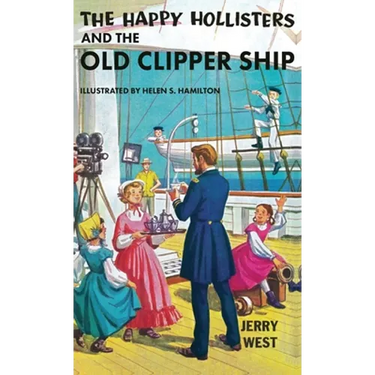 The Happy Hollisters and the Old Clipper Ship: HARDCOVER Special Edition