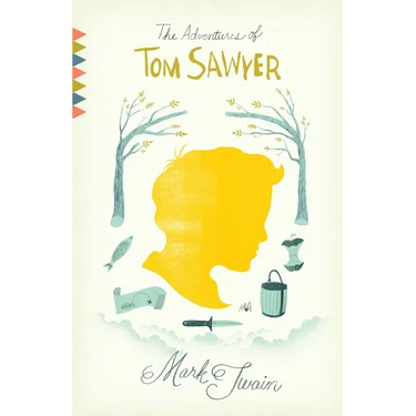 The Adventures of Tom Sawyer: The Adventures of Tom Sawyer: A Novel