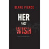 Her Last Wish (A Rachel Gift FBI Suspense Thriller-Book 1)