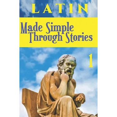 LATIN Made Simple Through Stories
