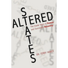 Altered States: The Inside Story of Excess and Successful Recovery
